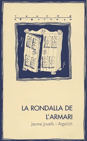 RONDALLA DE L'ARMARI, LA (TEATRE DE BUTXACA) | 9788479355456 | JOVELLS I ARGELICH, JAUME | Llibreria La Gralla | Llibreria online de Granollers