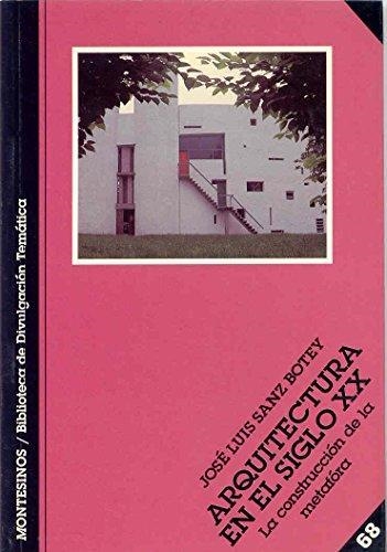 ARQUITECTURA DEL SIGLO XX | 9788489354654 | SANZ BOTEY, JOSÉ LUIS | Llibreria La Gralla | Llibreria online de Granollers