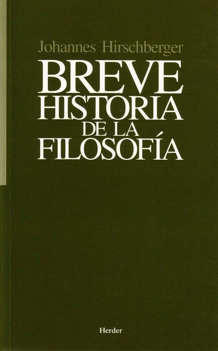 BREVE HISTORIA DE LA FILOSOFIA | 9788425401206 | HIRSCHBERGER, JOHANNES | Llibreria La Gralla | Llibreria online de Granollers