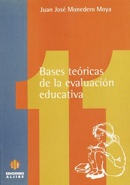 BASES TEÓRICAS DE LA EVALUACIÓN EDUCATIVA | 9788487767944 | MONEDERO, JUAN JOSE | Llibreria La Gralla | Llibreria online de Granollers