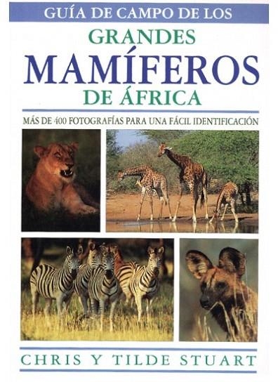 GRANDES MAMIFEROS DE AFRICA | 9788428211604 | STUART, CHRIS Y TILDE | Llibreria La Gralla | Llibreria online de Granollers