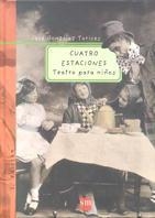 CUATRO ESTACIONES. TEATRO PARA NIÑOS | 9788434862944 | GONZÁLEZ TORICES, JOSE | Llibreria La Gralla | Librería online de Granollers