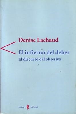 INFIERNO DEL DEBER, EL (ANTIGONA) | 9788476282649 | LACHAUD, DENISE | Llibreria La Gralla | Llibreria online de Granollers