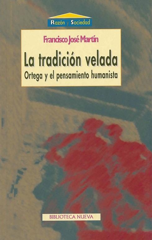 TRADICIÓN VELADA, LA (RAZÓN Y SOCIEDAD) | 9788470306044 | MARTÍN, FCO. JOSE | Llibreria La Gralla | Llibreria online de Granollers