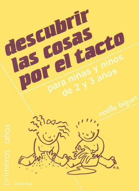 DESCUBRIR LAS COSAS POR EL TACTO PARA NIÑOS DE 2-3AÑOS | 9788427712690 | BIGUET, NOËLLE | Llibreria La Gralla | Librería online de Granollers