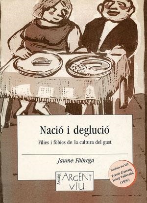 NACIÓ I DEGLUCIÓ | 9788479354091 | FABREGA, JAUME | Llibreria La Gralla | Llibreria online de Granollers