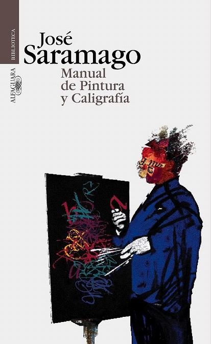 MANUAL DE PINTURA Y CALIGRAFÍA | 9788420484396 | SARAMAGO, JOSÉ | Llibreria La Gralla | Llibreria online de Granollers