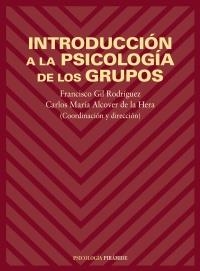 INTRODUCCIÓN A LA PSICOLOGÍA DE LOS GRUPOS (PSICOLOGÍA) | 9788436812985 | GIL RODRÍGUEZ, FRANCISCO / ALCOVER DE LA HERA, C. | Llibreria La Gralla | Librería online de Granollers