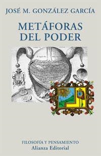 METÁFORAS DEL PODER | 9788420679181 | GONZÁLEZ GARCÍA, JOSÉ M. | Llibreria La Gralla | Llibreria online de Granollers