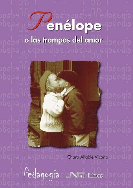 PENÉLOPE O LAS TRAMPAS DEL AMOR | 9788476425541 | ALTABLE VICARIO, CHARO | Llibreria La Gralla | Llibreria online de Granollers