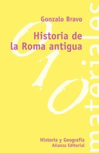 HISTORIA DE LA ROMA ANTIGUA | 9788420657325 | BRAVO, GONZALO | Llibreria La Gralla | Llibreria online de Granollers