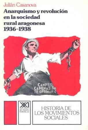 ANARQUISMO Y REVOLUCION EN LA SOCIEDAD RURAL ARAGONESA : (19 | 9788432305122 | CASANOVA RUIZ, JULIAN | Llibreria La Gralla | Llibreria online de Granollers