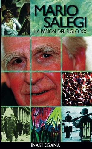 MARIO SALEGI LA PASIÓN DEL SIGLO XX (ORREAGA SAILA) | 9788481361162 | EGAÑA, IÑAKI | Llibreria La Gralla | Llibreria online de Granollers