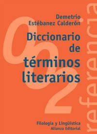 DICCIONARIO DE TERMINOS LITERARIOS (FILOLOGIA Y LINGÜISTICA) | 9788420685816 | ESTEBANEZ CALDERON, DEMETRIO | Llibreria La Gralla | Llibreria online de Granollers