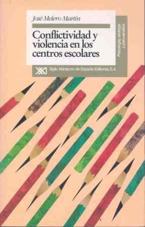 CONFLICTIVIDAD Y VIOLENCIA EN LOS CENTROS ESCOLARES | 9788432307775 | MELERO MARTIN, JOSE | Llibreria La Gralla | Llibreria online de Granollers