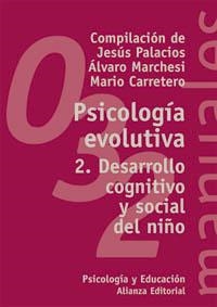 PSICOLOGÍA EVOLUTIVA 2. DESARROLLO COGNITIVO Y SOCIAL DEL NI | 9788420681818 | PALACIOS, JESUS / MARCHESI, ALVARO I ALTRES | Llibreria La Gralla | Llibreria online de Granollers