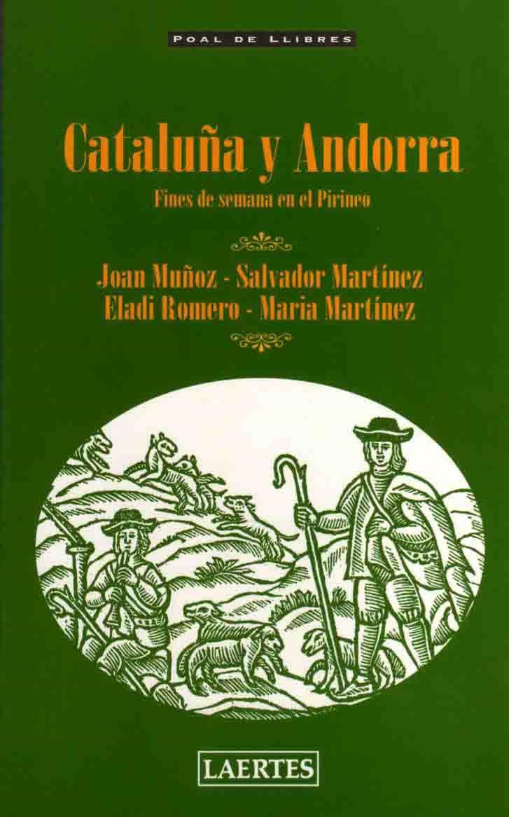 CATALUÑA Y ANDORRA. FINES DE SEMANA EN EL PIRINEO | 9788475843773 | MUÑOZ, JOAN | Llibreria La Gralla | Librería online de Granollers