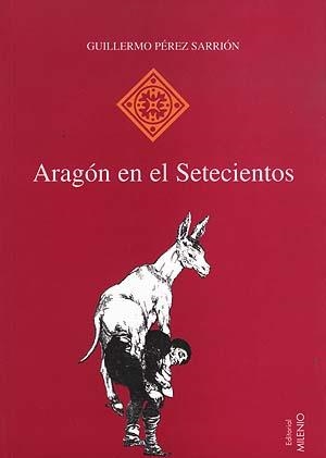 ARAGON EN EL SETECIENTOS (HISPANIA) | 9788489790315 | PEREZ SARRIÓN, GUILLERMO | Llibreria La Gralla | Librería online de Granollers