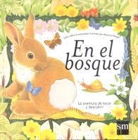 EN EL BOSQUE (LA AVENTURA DE TOCAR Y DESCUBRIR) | 9788434862517 | PLEGER, MAURICE | Llibreria La Gralla | Llibreria online de Granollers