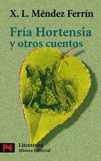 FRIA HOTENSIA Y OTROS CUENTOS (LITERATURA ESPAÑOLA) | 9788420634487 | MENDEZ FERRIN, X.L. | Llibreria La Gralla | Llibreria online de Granollers