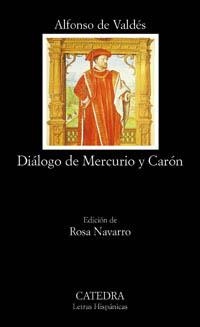 DIALOGO DE MERCURIO Y CARON,  (LETRAS HISPANICAS) | 9788437617107 | VALDES, ALFONSO DE | Llibreria La Gralla | Llibreria online de Granollers