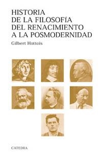 HISTORIA DE LA FILOSOFIA DEL RENACIMIENTO A LA POSMODERNIDAD | 9788437617091 | HOTTOIS, GILBERT | Llibreria La Gralla | Llibreria online de Granollers