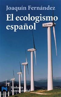 ECOLOGISMO ESPAÑOL, EL (CIENCIA Y TECNICA) | 9788420639727 | FERNANDEZ, JOAQUIN | Llibreria La Gralla | Llibreria online de Granollers