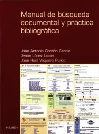 MANUAL DE BUSQUEDA DOCUMENTAL Y PRACTICA BIBLIOGRAFICA | 9788436812022 | CORDON GARCIA, JOSE ANTONIO | Llibreria La Gralla | Llibreria online de Granollers