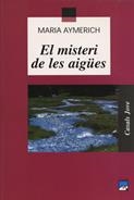 MISTERI DE LES AIGÜES, EL (CASALS JOVE) | 9788421820803 | AYMERICH, MARIA | Llibreria La Gralla | Librería online de Granollers