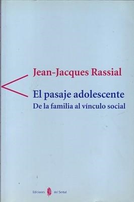 PASAJE ADOLESCENTE, EL (ANTIGONA) | 9788476282687 | RASSIAL, JEAN-JACQUES | Llibreria La Gralla | Llibreria online de Granollers