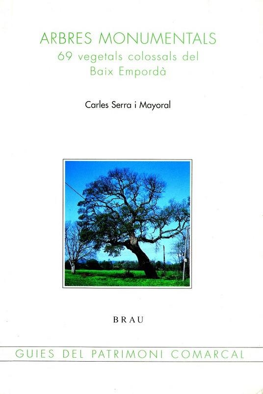 ARBRES MONUMENTALS DEL BAIX EMPORDA | 9788488589637 | SERRA I MAYORAL, CARLES | Llibreria La Gralla | Llibreria online de Granollers