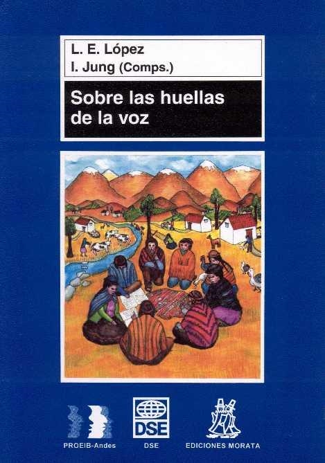 SOBRE LAS HUELLAS DE LA VOZ (PEDAGOGIA) | 9788471124418 | LOPEZ, L.E. / JUNG, I. | Llibreria La Gralla | Llibreria online de Granollers