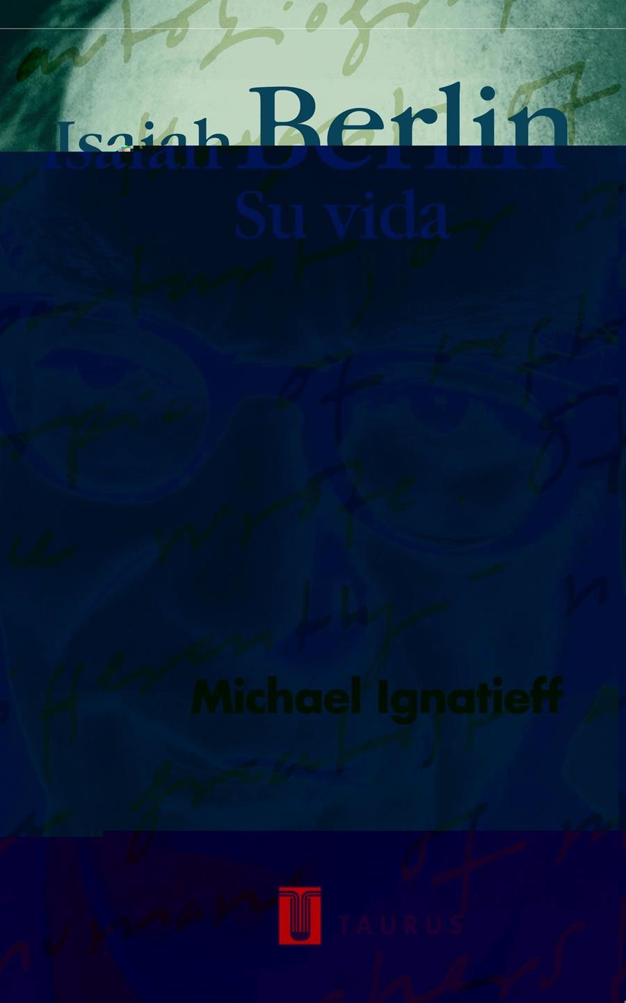 ISAIAH BERLIN SU VIDA | 9788430603565 | IGNATIEFF, MICHAEL | Llibreria La Gralla | Llibreria online de Granollers