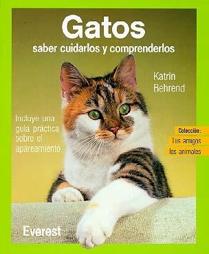 GATOS (TUS AMIGOS LOS ANIMALES) | 9788424127404 | BEHREND, KATRIN | Llibreria La Gralla | Librería online de Granollers