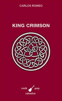 KING CRIMSON (ROCK POP) | 9788437617145 | ROMERO, CARLOS | Llibreria La Gralla | Librería online de Granollers