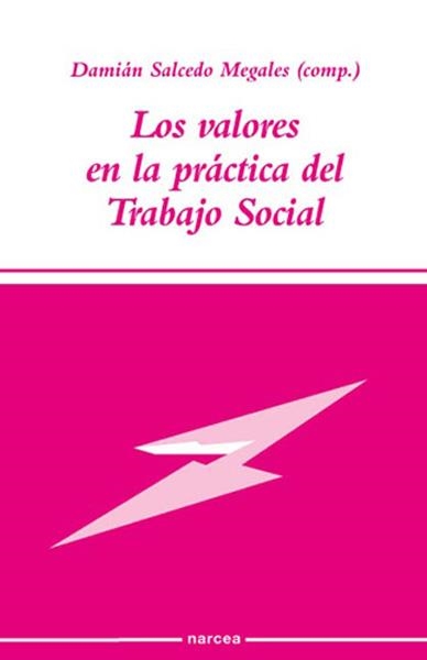 VALORES EN LA PRACTICA DEL TRABAJO SOCIAL, LOS | 9788427712720 | SALCEDO MEGALES, DAMIAN | Llibreria La Gralla | Llibreria online de Granollers