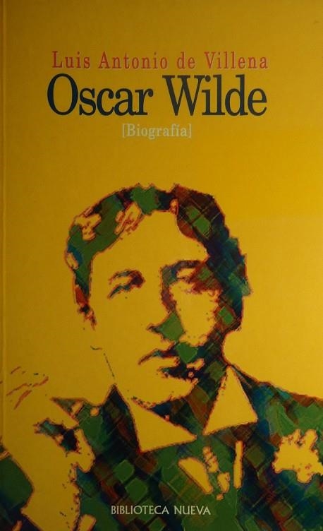 OSCAR WILDE | 9788470306822 | VILLENA, LUIS ANTONIO | Llibreria La Gralla | Llibreria online de Granollers