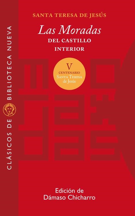 MORADAS, LAS (CLASICOS DE BIB.NUEVA 11) | 9788470306372 | JESÚS, SANTA TERESA DE/CHICHARRO, DÁMASO (ED.) | Llibreria La Gralla | Llibreria online de Granollers