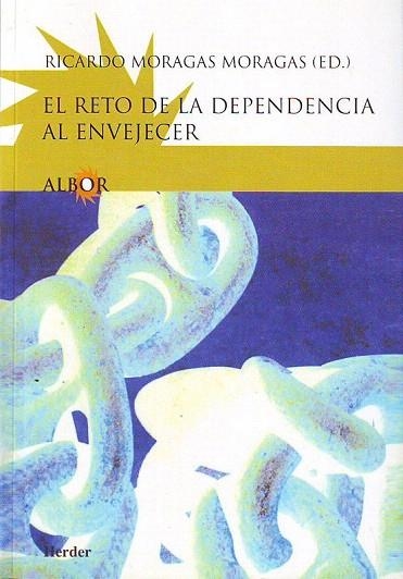 RETO DE LA DEPENDENCIA EL AVENJECER, EL (ALBOR) | 9788425421211 | MORAGAS MORAGAS, RICARDO | Llibreria La Gralla | Llibreria online de Granollers