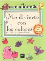 ME DIVIERTO CON  LOS COLORES (APRENDER JUGANDO) | 9788434863439 | CANDEL, SOLEDAD / GARIN, MERCEDES I ALTRES | Llibreria La Gralla | Llibreria online de Granollers