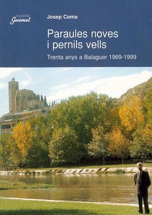 PARAULES NOVES I PERNILS VELLS | 9788479355739 | COMA, JOSEP | Llibreria La Gralla | Llibreria online de Granollers