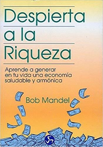 DESPIERTA A LA RIQUEZA (RANACIMIENTO Y RELACIONES) | 9788488066633 | MANDEL, BOB | Llibreria La Gralla | Llibreria online de Granollers