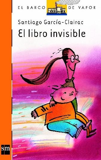 LIBRO INVISIBLE, EL (BV NARANJA, 119) | 9788434865563 | GARCIA-CLAIRAC, SANTIAGO | Llibreria La Gralla | Llibreria online de Granollers