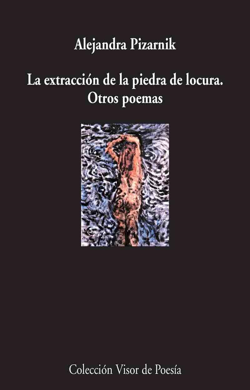 EXTRACCIÓN DE LA PIEDRA DE LOCURA Y OTROS POEMAS, LA | 9788475222929 | PIZARNIK, ALEJANDRA | Llibreria La Gralla | Librería online de Granollers