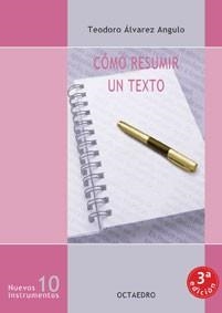 COMO RESUMIR UN TEXTO (NUEVOS INSTRUMENTOS, 10) | 9788480633734 | ALVAREZ ANGULO, TEODORO | Llibreria La Gralla | Llibreria online de Granollers