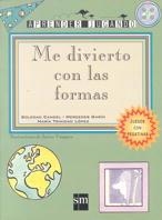 ME DIVIERTO CON LAS FORMAS (APRENDER JUGANDO) | 9788434865020 | CANDEL, SOLEDAD / GARIN, MERCEDES I ALTRES | Llibreria La Gralla | Llibreria online de Granollers