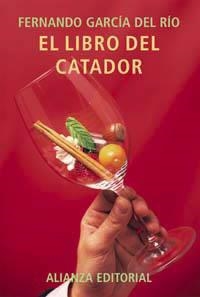 LIBRO DEL CATADOR DE VINOS, EL | 9788420644905 | GARCIA DEL RIO, FERNANDO | Llibreria La Gralla | Llibreria online de Granollers