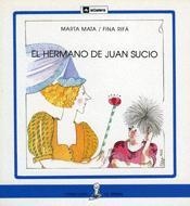 HERMANO DE JUAN SUCIO, EL (LA SIRENA 42) | 9788424627928 | MATA, MARTA / RIFA, FINA | Llibreria La Gralla | Llibreria online de Granollers