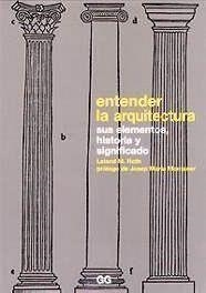 ENTENDER LA ARQUITECTURA | 9788425217005 | ROTH, LELAND M. | Llibreria La Gralla | Llibreria online de Granollers