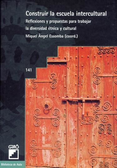 CONSTRUIR LA ESCUELA INTERCULTURAL | 9788478272174 | MARÍN GRACIA, M. ANGELES/BARANDICA PAIRET, ESTEVE/MASÓ ANGLADA, PERE/LLANSANA GONZÁLEZ, JOAN J./VIÑA | Llibreria La Gralla | Llibreria online de Granollers